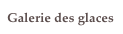 Galerie des glaces
