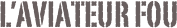 l’aviateur fou