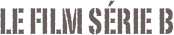 le film série b