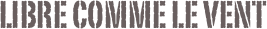 libre comme le vent