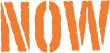 NOW
